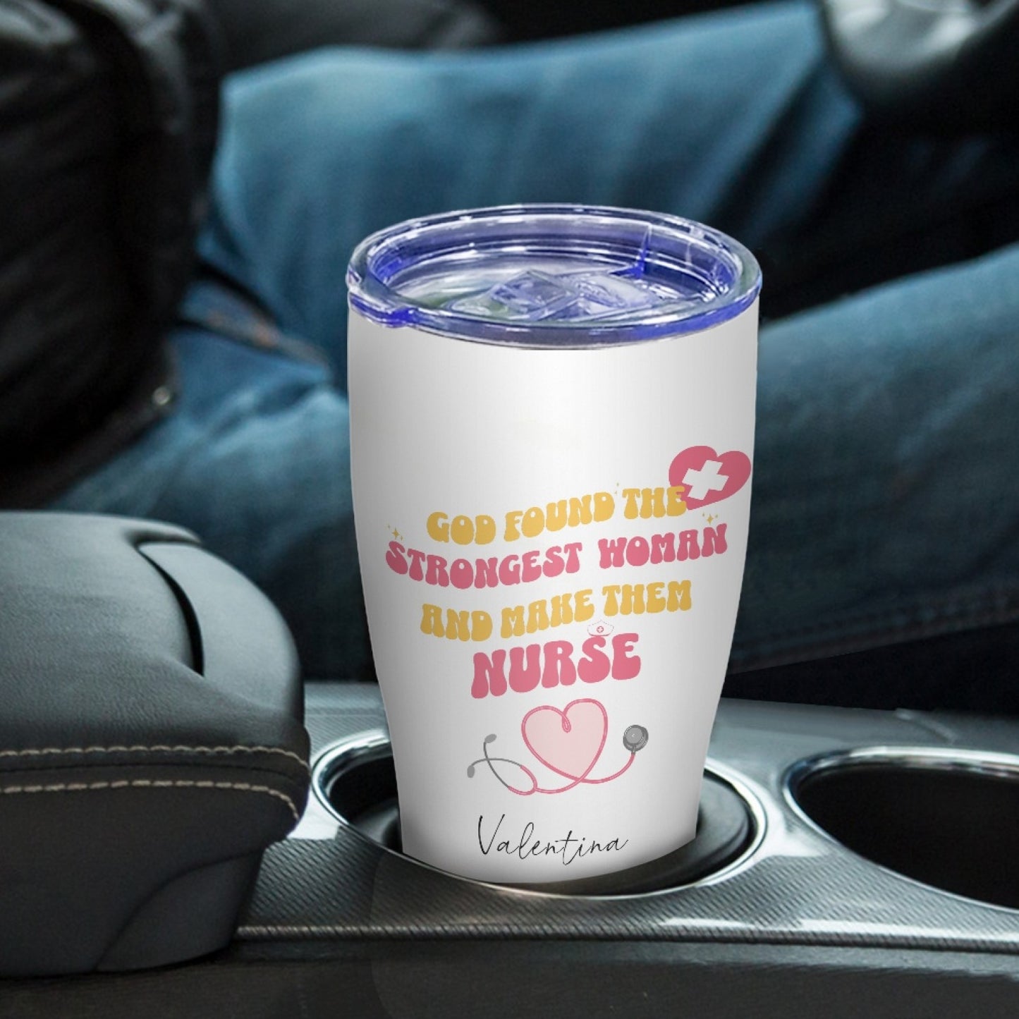 "God found the strongest women and made them nurses" Tumbler Infermieri – custom tumbler