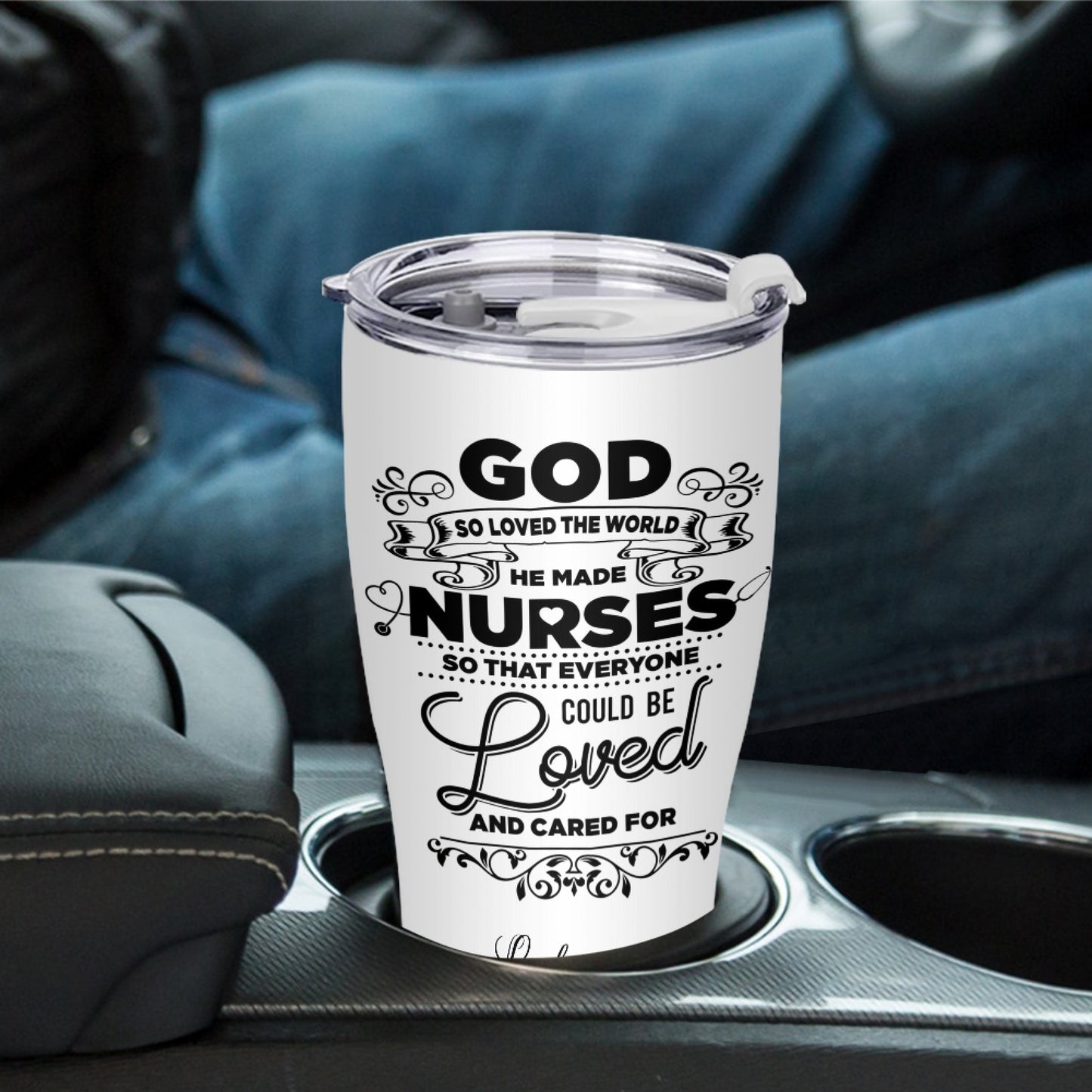 "God So Loved The World He Made Nurses" Tumbler Infermieri – custom tumbler