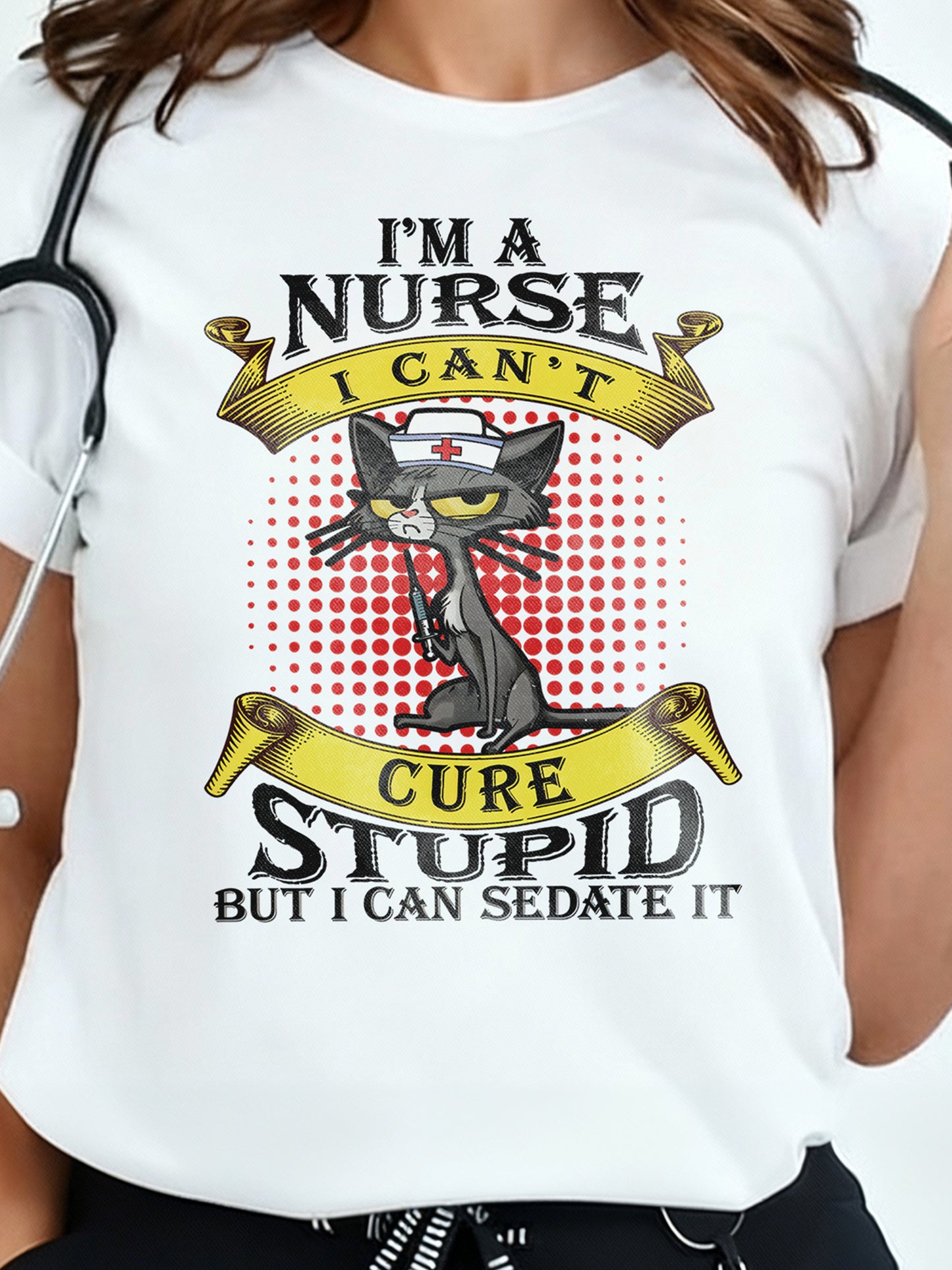 "I'm A Nurse I Can't Cure Stupid But I Can Sedate It" Maglietta Infermieri – Nurse T shirts