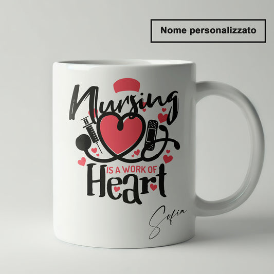 "Nursing is a work of heart"  Tazza Infermieri – personalizzare mug