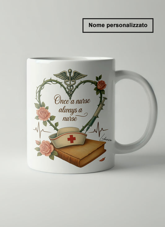 "One a nurse always a nurse" Tazza Infermieri – personalizzare mug