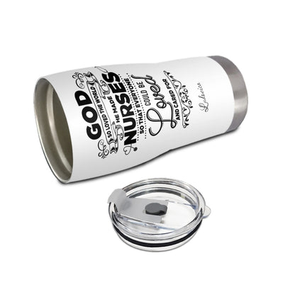 "God So Loved The World He Made Nurses" Tumbler Infermieri – custom tumbler