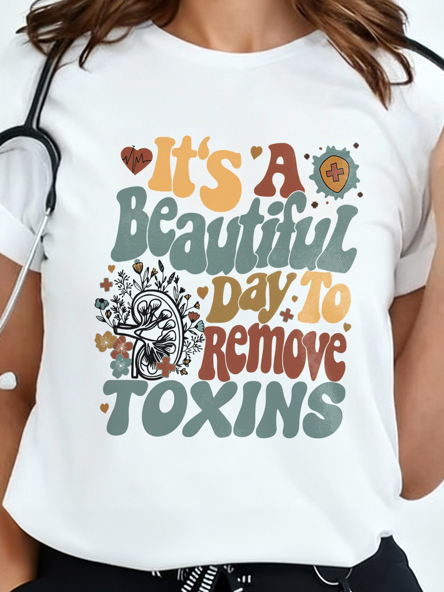 "It's a beautiful day to remove toxins" Maglietta Infermieri – Nurse T shirts